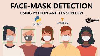 Face Mask Detection using #Python and #Tensorflow #covid19 | #Always code describe