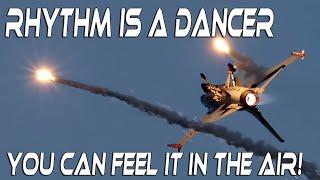 Rhythm is a Dancer , You Can Feel it in The Air ( Aviation ,Airshow Hotshots ) 4K