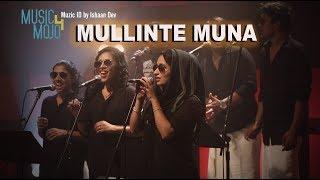 MULLINTE MUNA | MUZICID BAND | ISHAAN DEV