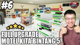 Motel Kita Bintang 5 FULL UPGRADE Fasilitas! KAYA RAYA - Motel Manager Simulator Indonesia - Part 6