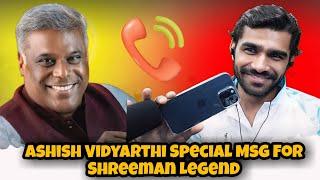 Special msg from Ashish Vidyarthi For Shreeman Legend  PROUD MOMENT | Call From Ashish Vidyarthi