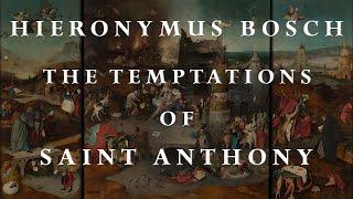 Hieronymus Bosch - The Temptations of St. Anthony