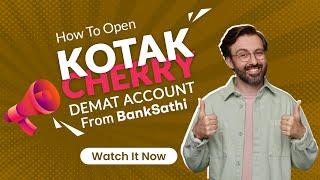 Kotak Cherry Demat & MF A/c | BankSathi