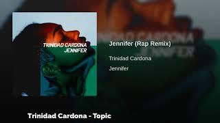 Trinidad Cardona - Jennifer ( rap )