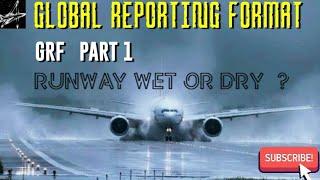 Global Reporting Format: Part 1 I Runway Condition Reporting I RCR I GRF I RCAM