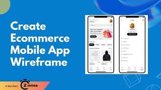 Create E-commerce Mobile App Wireframe