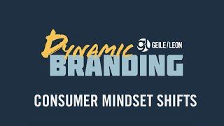 Dynamic Branding | How to Address Consumer Mindset Shifts
