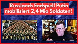 Hat Putin das Endspiel eingeläutet? Russland mobilisiert 2,4 Mio Soldaten für globalen Showdown!