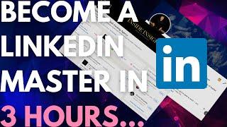 LinkedIn Marketing - The Full 3 Hour Free Tutorial...