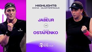 Ons Jabeur vs. Jelena Ostapenko | 2025 Doha Quarterfinal | WTA Match Highlights