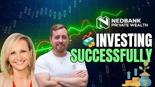 How To Invest Successfully with Nedbank Private Wealth