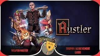 Rustler - Weapon Master Trophy/Achievement Guide