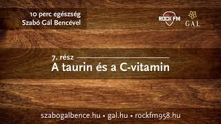 A taurin és a C-vitamin - Beszélgetés Szabó Gál Bencével