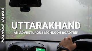 Uttarakhand in Monsoons – A video log by Roaming Hawks