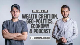 Wealth Creation, Economy, Podcasts & PAK Future - Syed Muzamil Hasan Zaidi | NSP #100