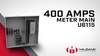 Milbank | Meet the U6115 400 Amps Meter Main