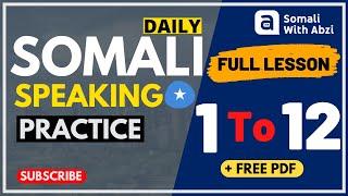 Daily Somali Speaking Practice - Lesson 1 TO 12 | + Free Downloadable PDF - 25 PGs - Learn Somali