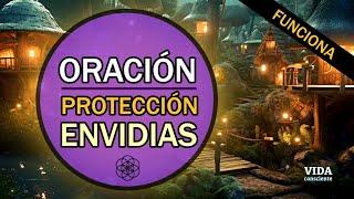 ORACIÓN protección energética y liberación de ENVIDIAS y CELOS (FUNCIONA)