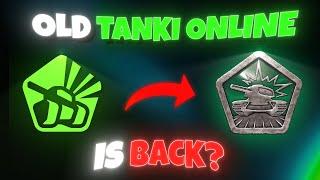 THE OLD TANKI ONLINE IS BACK?? | Tanki Online *tankiclassic*