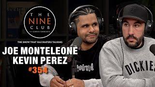 Kevin Perez & Joe Monteleone | The Nine Club #354