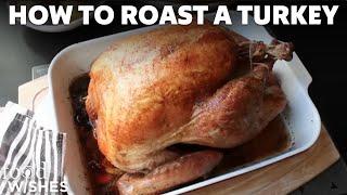 A Beginner's Guide to Roasting a Turkey | Food Wishes