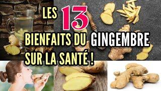 Les 13 bienfaits du gingembre pour la santé