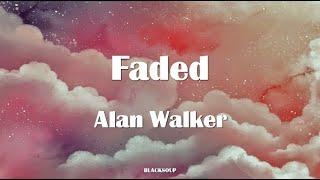 Alan Walker - Faded Lyrics