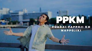 PPKM (Puadai Pappoji Ko Mappojiki) by Ryaas Randa