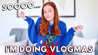 VLOGMAS IS HERE! // What is vlogmas, coming up with video ideas, and my survival strategy 