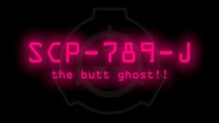 SCP-789-J - the butt ghost!!