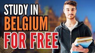 Study in Belgium for Free! - Scholarship for International Students