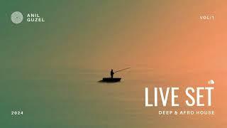 Anıl Güzel - 2024 SUMMER LIVE SET (Deep & Afro House) #mix