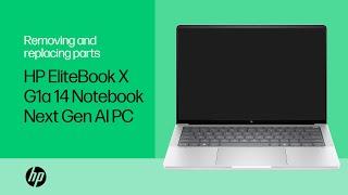 Removing & replacing parts | HP EliteBook X G1a 14 Notebook Next Gen AI PC | HP computer service