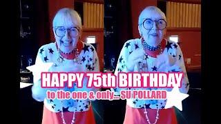 Happy 75th Birthday To - The One & Only - Su Pollard