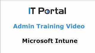 IT Portal - Microsoft Intune