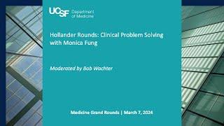 Hollander Rounds: Clinical Problem Solving with Monica Fung