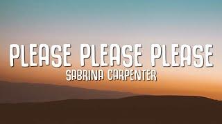 Sabrina Carpenter - Please Please Please (Lyrics)