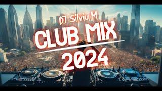 Music Mix 2024 | Party Club Dance 2024 | Best Remixes Of Popular Songs 2024 MEGAMIX (DJ Silviu M)