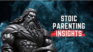 7 Stoic Insights on the Importance of Mindful Parenting and Raising Virtuous Children