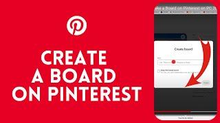 How to Create a Board on Pinterest? Make a Board on Pinterest on PC 2024