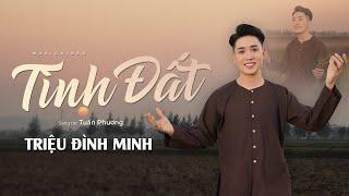 TÌNH ĐẤT - Triệu Đình Minh | GIỌNG HÁT LÀM SAY ĐẮM LÒNG NGƯỜI