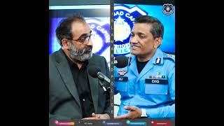 Police Men Ikhtyarat Ky Najaiz Istamal Ka Ehtesaab | DIG Islamabad Syed Ali Raza | Pod Cast |