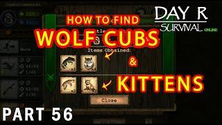 How to Find Wolf Cubs and Kittens | DAY R SURVIVAL: ONLINE – Walkthrough Gameplay – Part 56