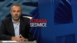 ISTRAGA SEDMICE (22 09 2024) CIJELA EMISIJA