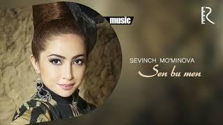 Sevinch Mo'minova - Sen bu men (Official music)