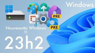 Nouveautés Windows 11 23h2