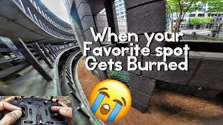 My Fav Spot GOT BURNED!! (FPV Fugitive)