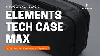Elements Tech Case Max - X-Pac ® VX21