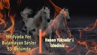 BİR AT GÖRDÜM /  KIRAT  / HASAN YÜKSELİR /  MEDYADA YER BULAMAYAN SESLER 53.  BÖLÜM