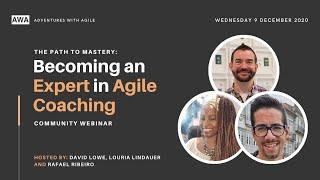 Becoming an Expert in Agile Coaching (ICE-AC) - Community Webinar